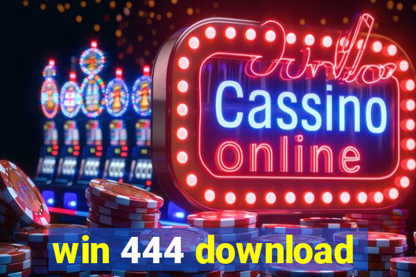 win 444 download